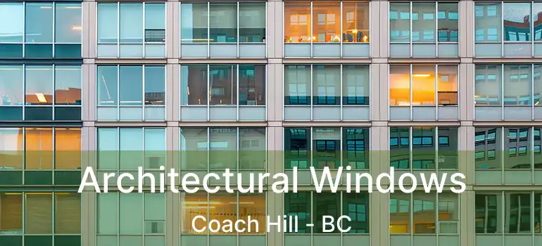  Architectural Windows Coach Hill - BC