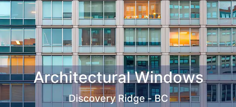  Architectural Windows Discovery Ridge - BC