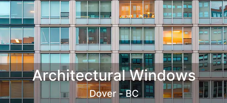  Architectural Windows Dover - BC