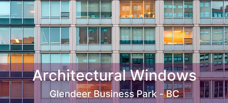  Architectural Windows Glendeer Business Park - BC
