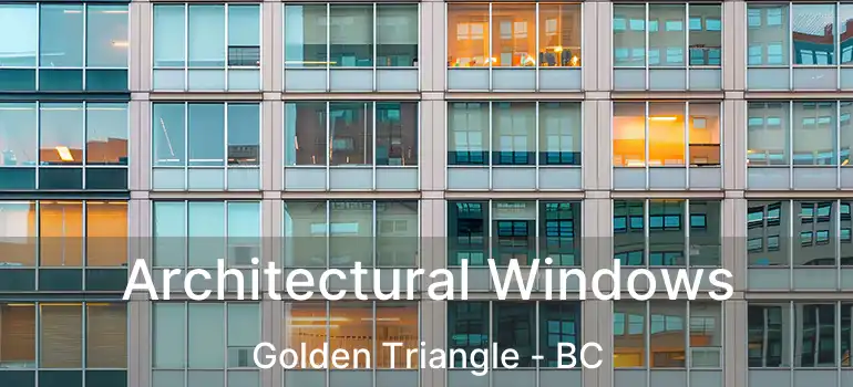  Architectural Windows Golden Triangle - BC