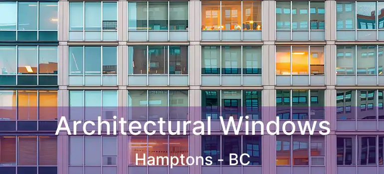  Architectural Windows Hamptons - BC