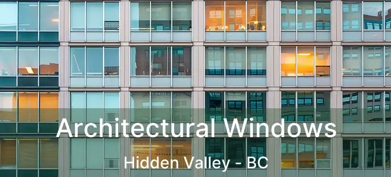  Architectural Windows Hidden Valley - BC