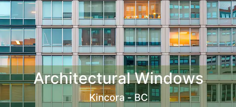  Architectural Windows Kincora - BC