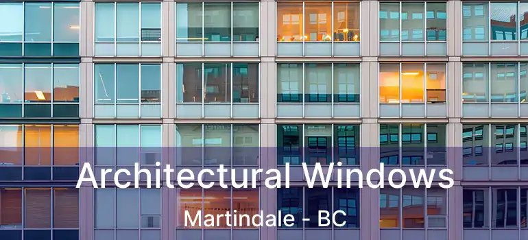  Architectural Windows Martindale - BC