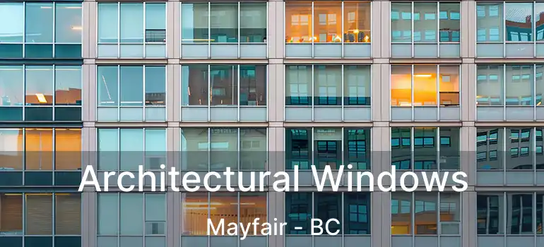  Architectural Windows Mayfair - BC