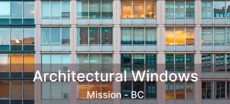  Architectural Windows Mission - BC