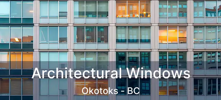  Architectural Windows Okotoks - BC