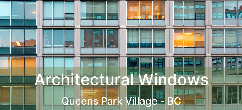  Architectural Windows Queens Park Village - BC