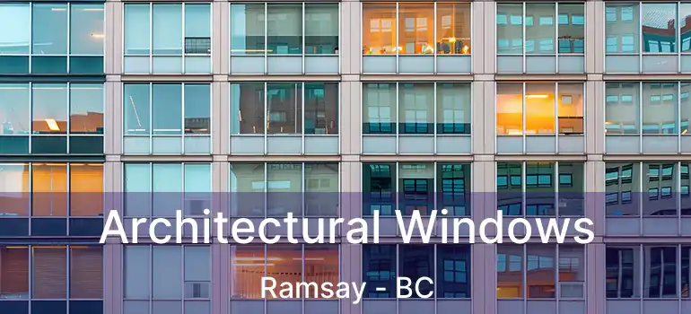  Architectural Windows Ramsay - BC