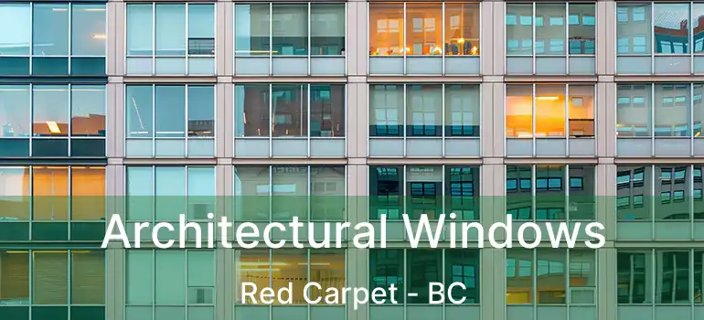  Architectural Windows Red Carpet - BC