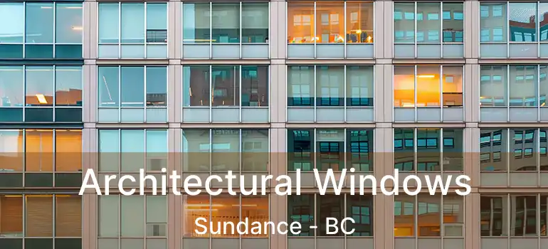  Architectural Windows Sundance - BC