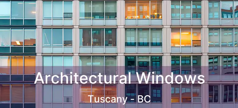  Architectural Windows Tuscany - BC