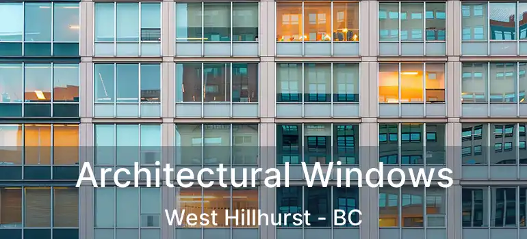  Architectural Windows West Hillhurst - BC