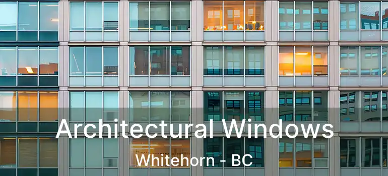  Architectural Windows Whitehorn - BC
