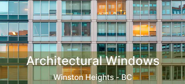  Architectural Windows Winston Heights - BC