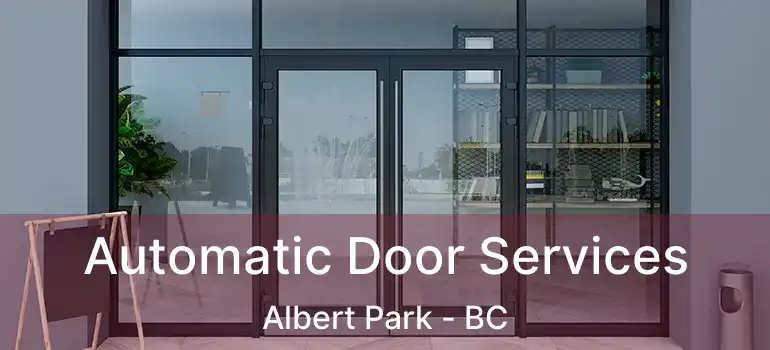  Automatic Door Services Albert Park - BC