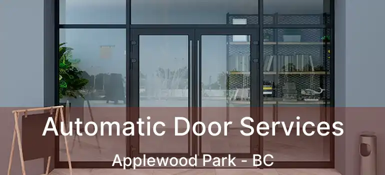  Automatic Door Services Applewood Park - BC