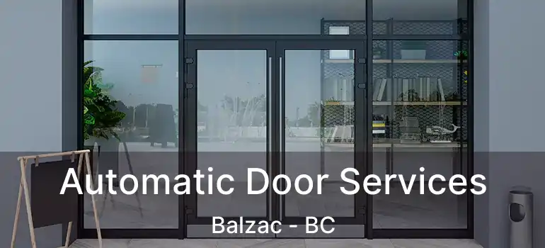  Automatic Door Services Balzac - BC