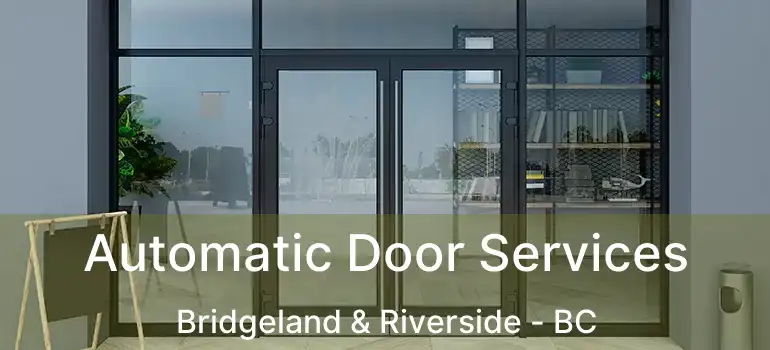  Automatic Door Services Bridgeland & Riverside - BC