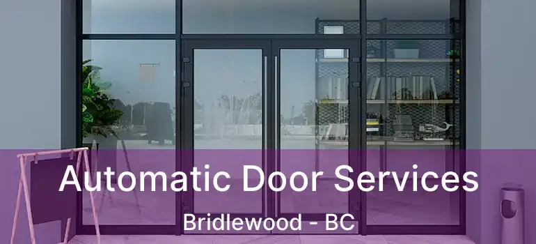  Automatic Door Services Bridlewood - BC