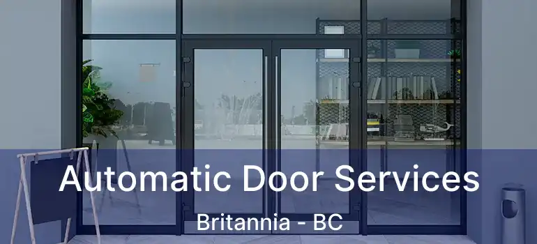  Automatic Door Services Britannia - BC