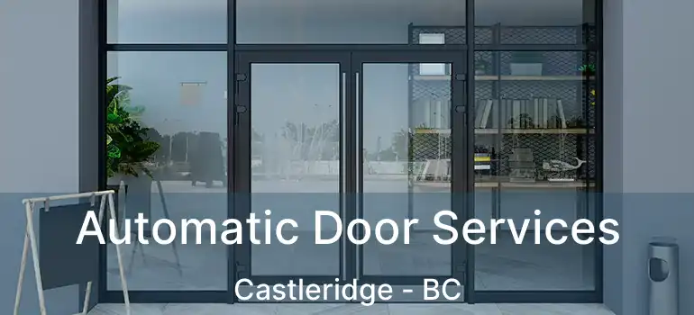 Automatic Door Services Castleridge - BC