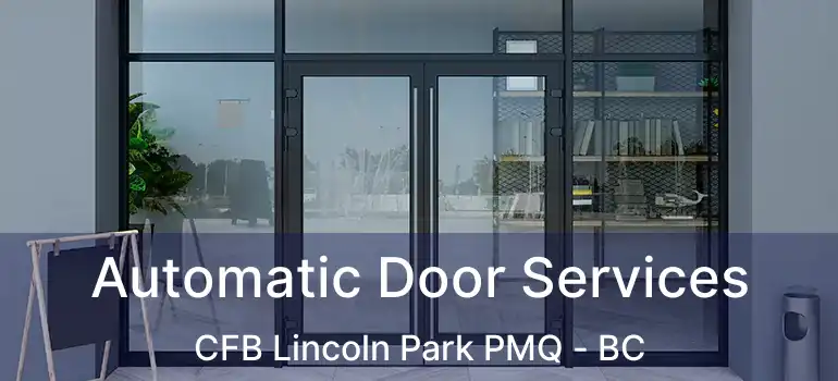  Automatic Door Services CFB Lincoln Park PMQ - BC