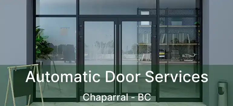  Automatic Door Services Chaparral - BC