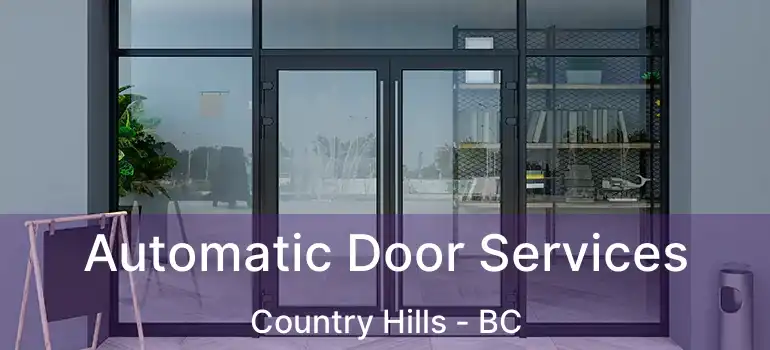  Automatic Door Services Country Hills - BC