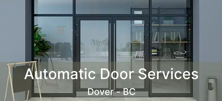  Automatic Door Services Dover - BC