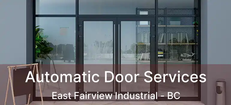  Automatic Door Services East Fairview Industrial - BC