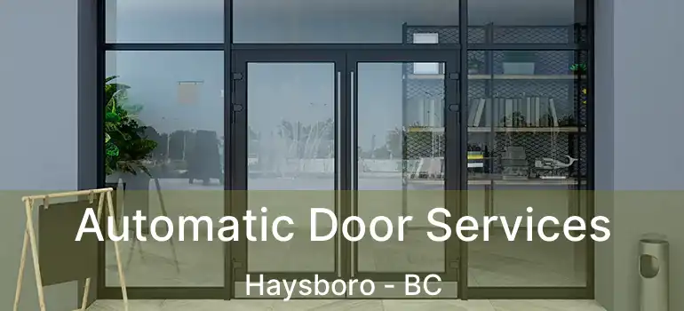  Automatic Door Services Haysboro - BC