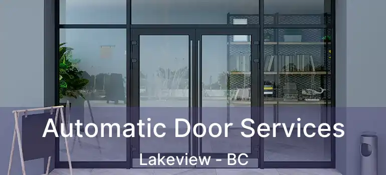  Automatic Door Services Lakeview - BC