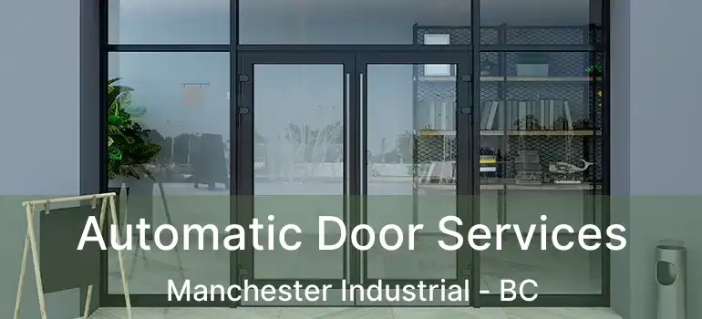  Automatic Door Services Manchester Industrial - BC