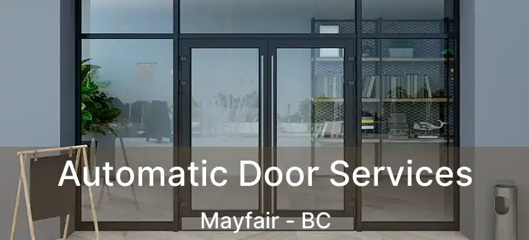  Automatic Door Services Mayfair - BC