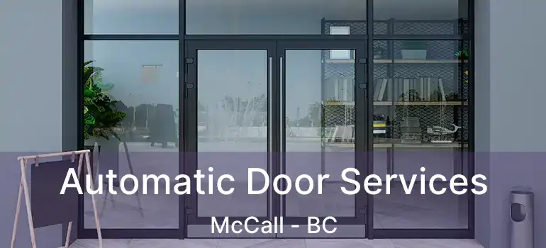  Automatic Door Services McCall - BC