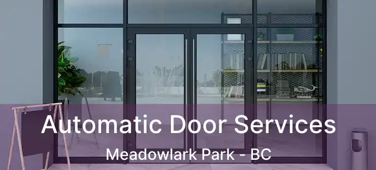  Automatic Door Services Meadowlark Park - BC