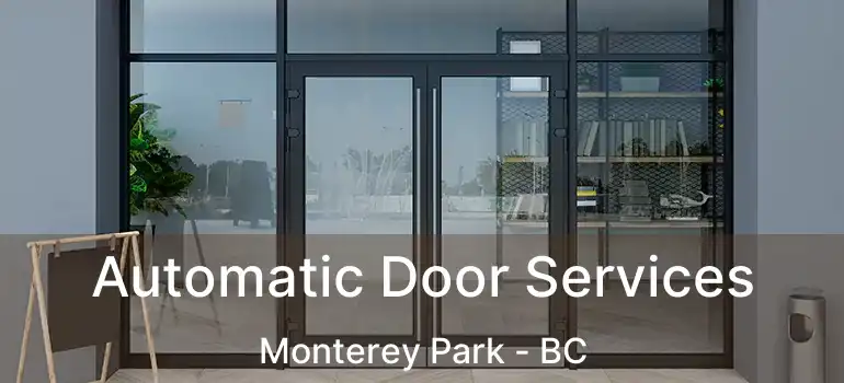  Automatic Door Services Monterey Park - BC