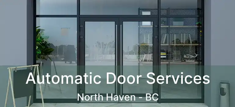  Automatic Door Services North Haven - BC