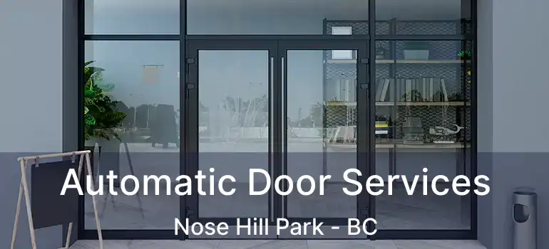  Automatic Door Services Nose Hill Park - BC