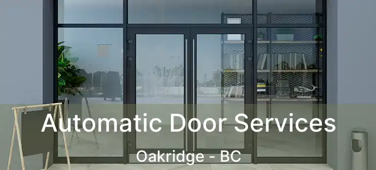  Automatic Door Services Oakridge - BC