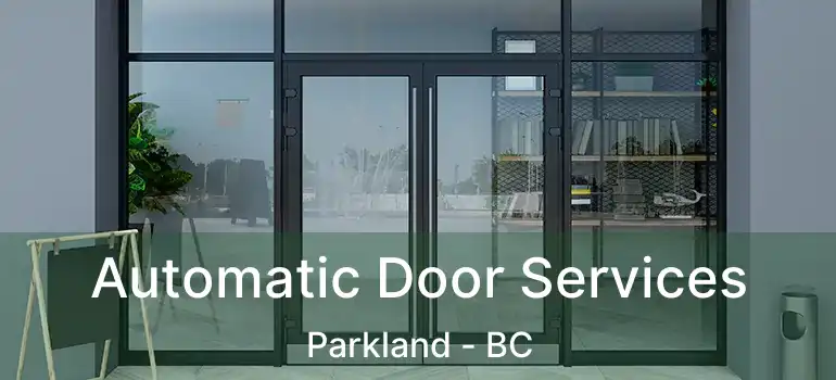  Automatic Door Services Parkland - BC
