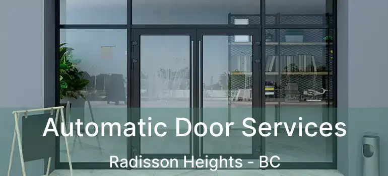  Automatic Door Services Radisson Heights - BC