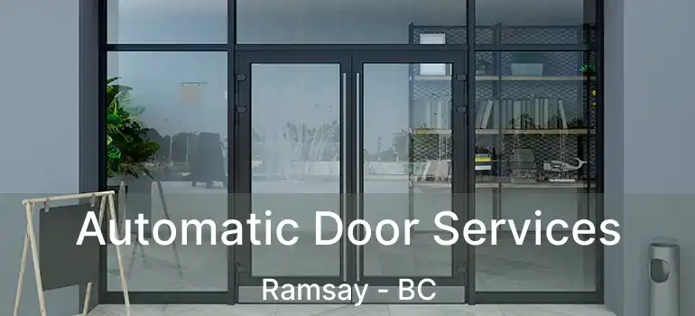 Automatic Door Services Ramsay - BC