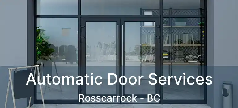  Automatic Door Services Rosscarrock - BC
