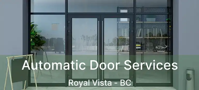  Automatic Door Services Royal Vista - BC