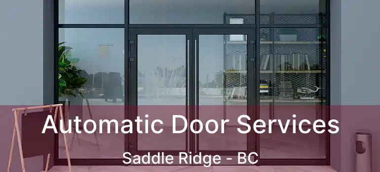  Automatic Door Services Saddle Ridge - BC