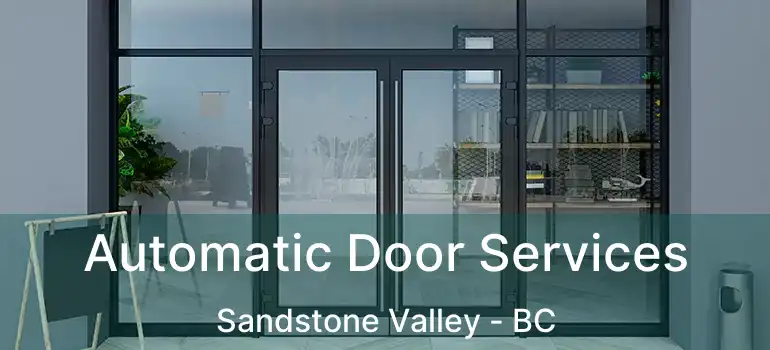  Automatic Door Services Sandstone Valley - BC