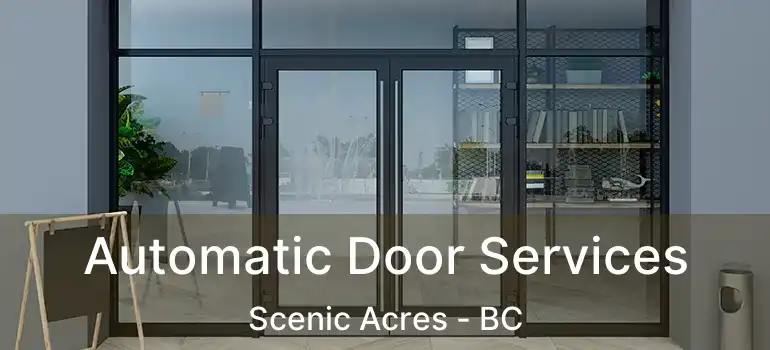  Automatic Door Services Scenic Acres - BC